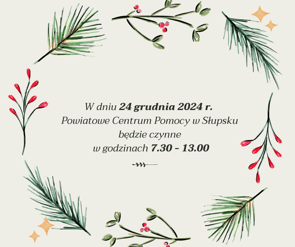 Zdjęcie: Godziny otwarcia Powiatowego Centrum Pomocy Rodzinie w Słupsku w dniu 24 grudnia 2024 r.