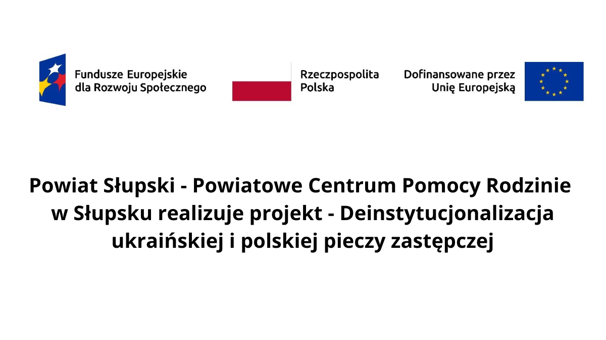 Zdjęcie: Projekt „Deinstytucjonalizacja ukraińskiej i polskiej pieczy zastępczej”
